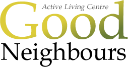 Good Neighbours Active Living Centre